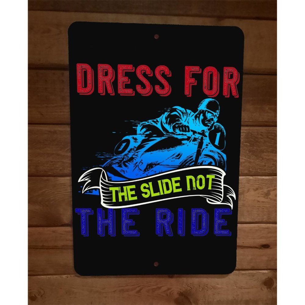 Dress For The Slide‎ Not The Ride Motorcycle 8x12 Metal Wall Sign Garage Poster